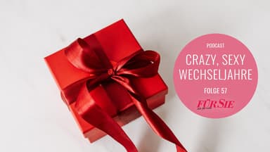 Crazy Sexy Wechseljahre Folge 57
