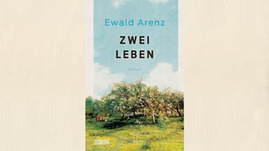Roman Zwei Leben von Ewald Arenz