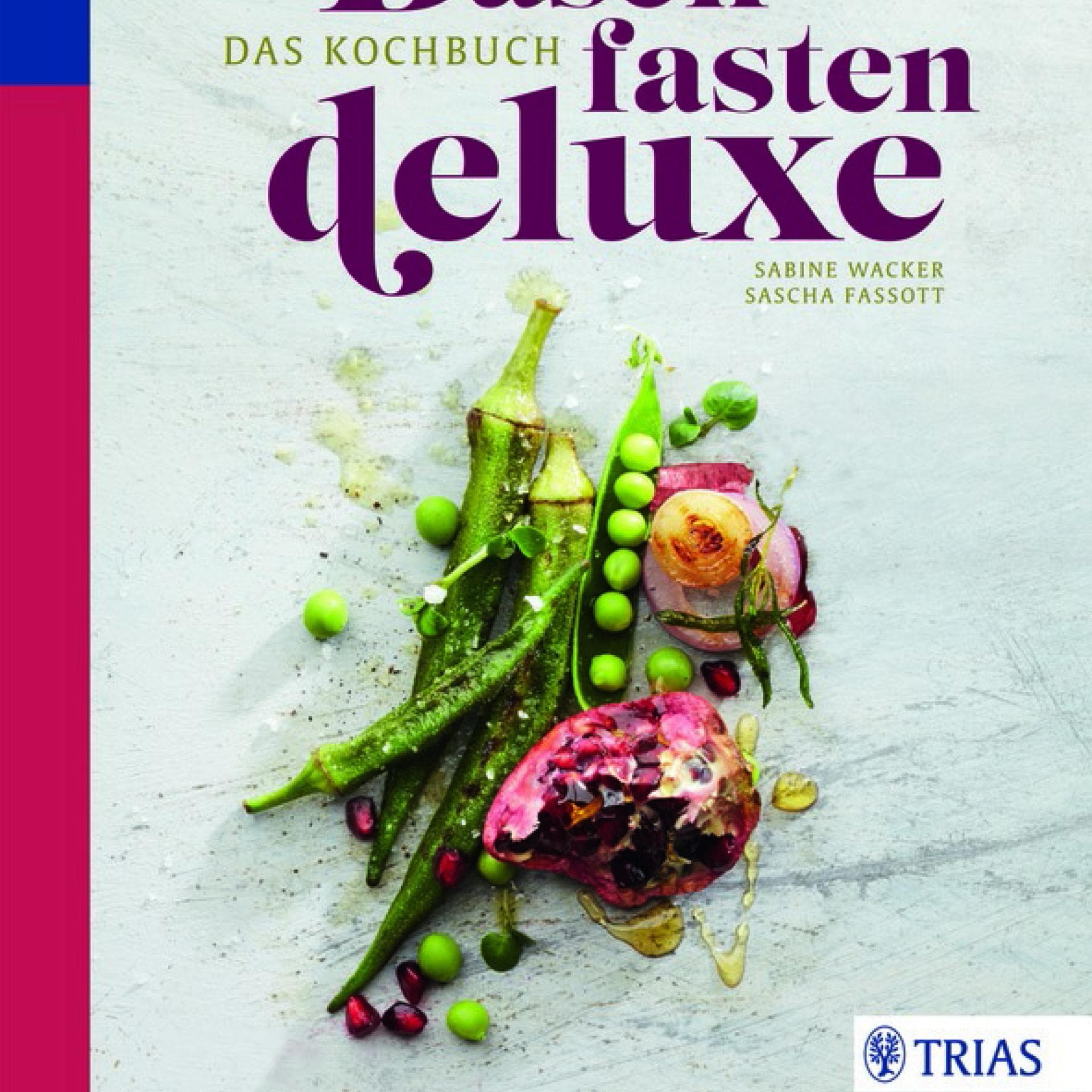 Kochbuch "Basenfasten Deluxe" von Sabine Wacker und Sascha Fassott aus dem Trias Verlag Kochbuch "Basenfasten Deluxe" von Sabine Wacker und Sascha Fassott aus dem Trias Verlag