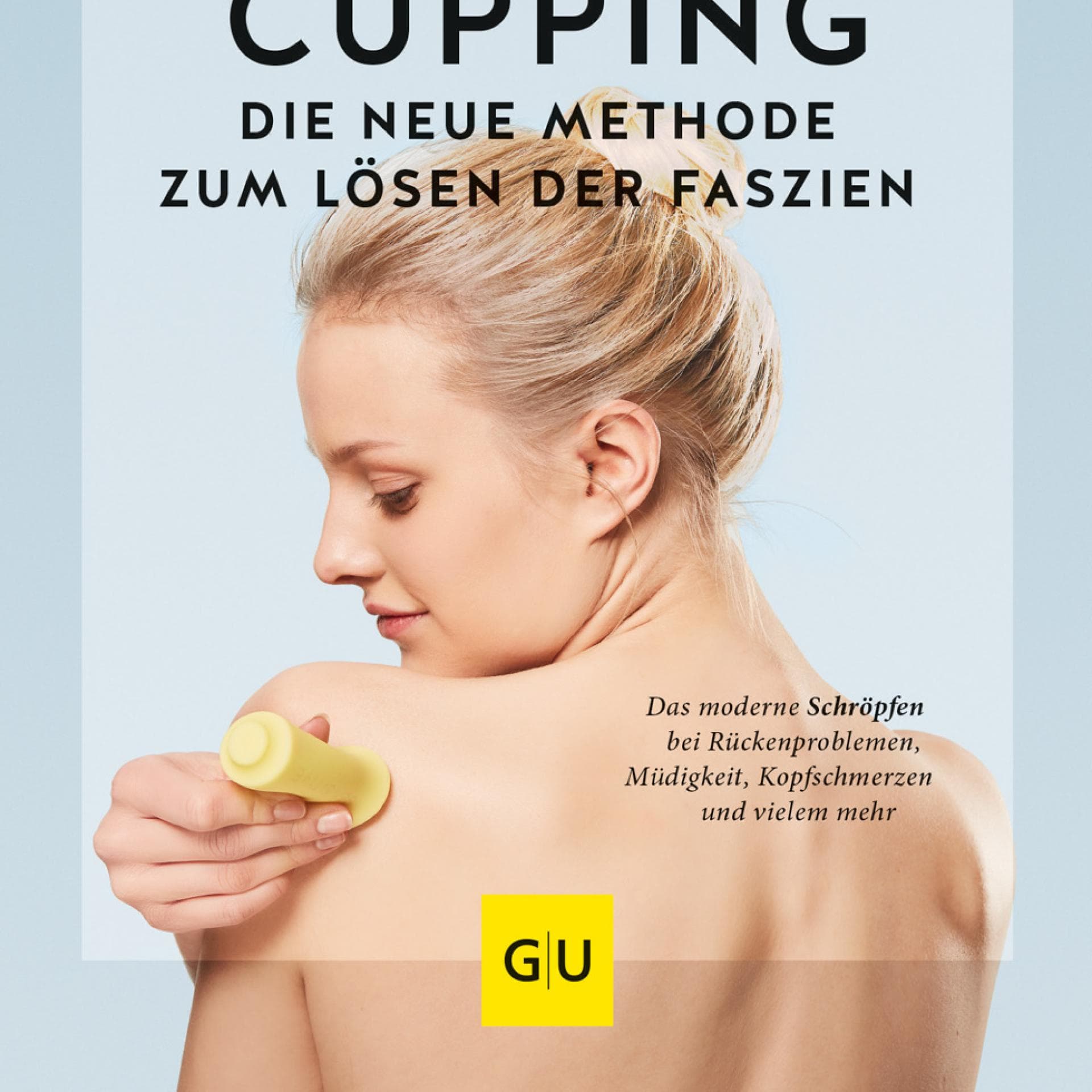 Cupping Ratgeber GU Cupping Ratgeber GU