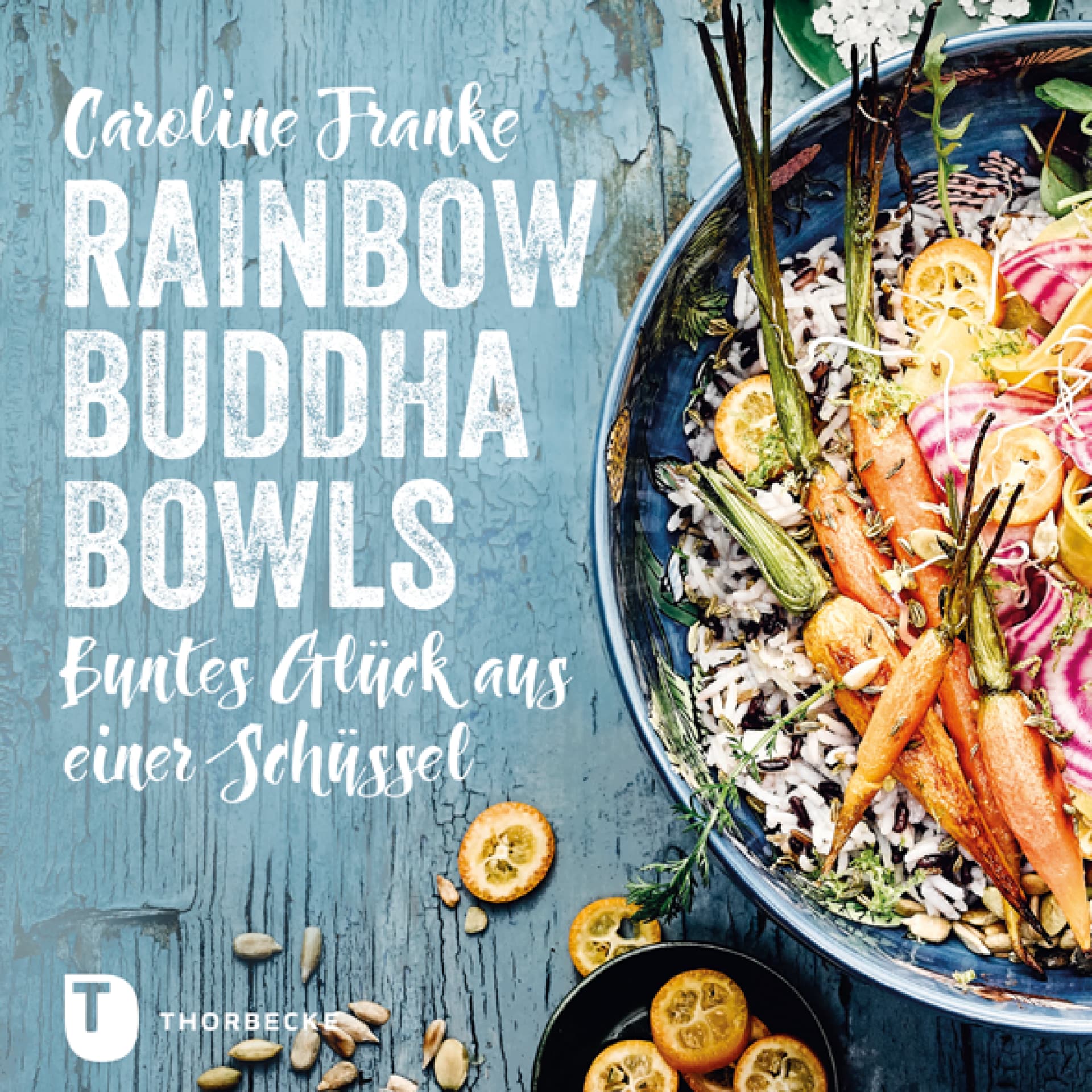 Rainbow Buddha Bowls von Caroline Franke