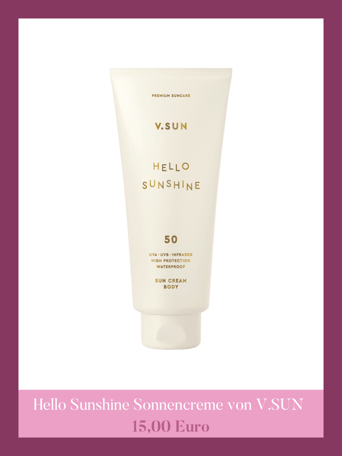Hello Sunshine Sonnencreme von V.SUN Hello Sunshine Sonnencreme von V.SUN