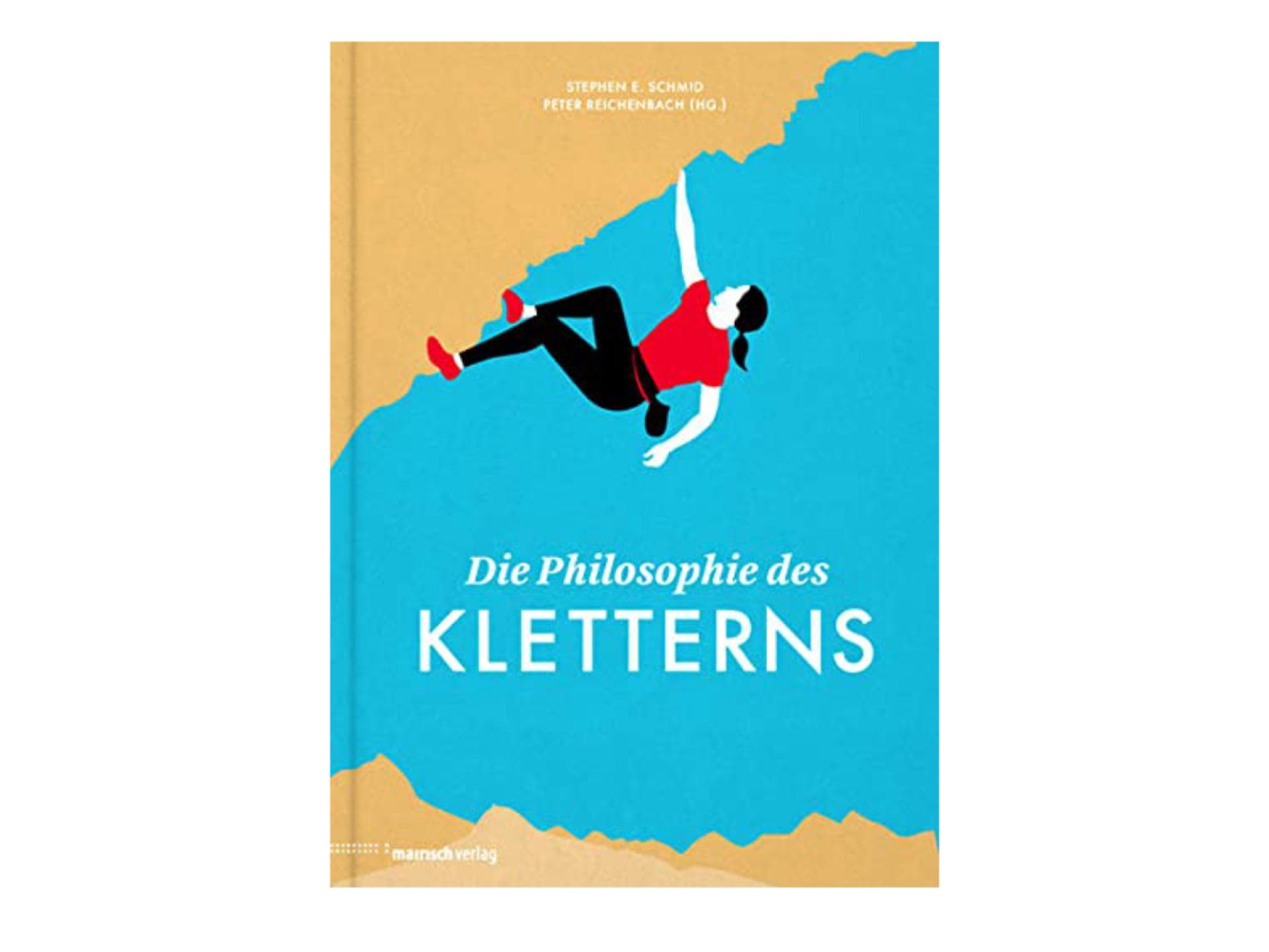 Die Philosophie des Kletterns 