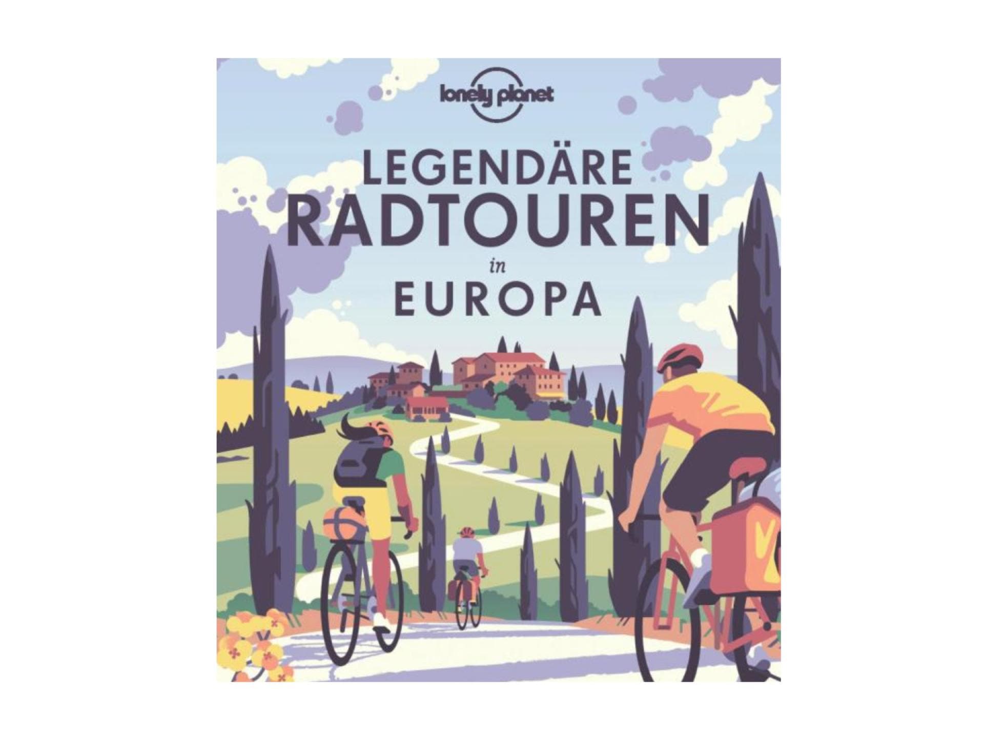 Legendäre Radtouren in Europa 
