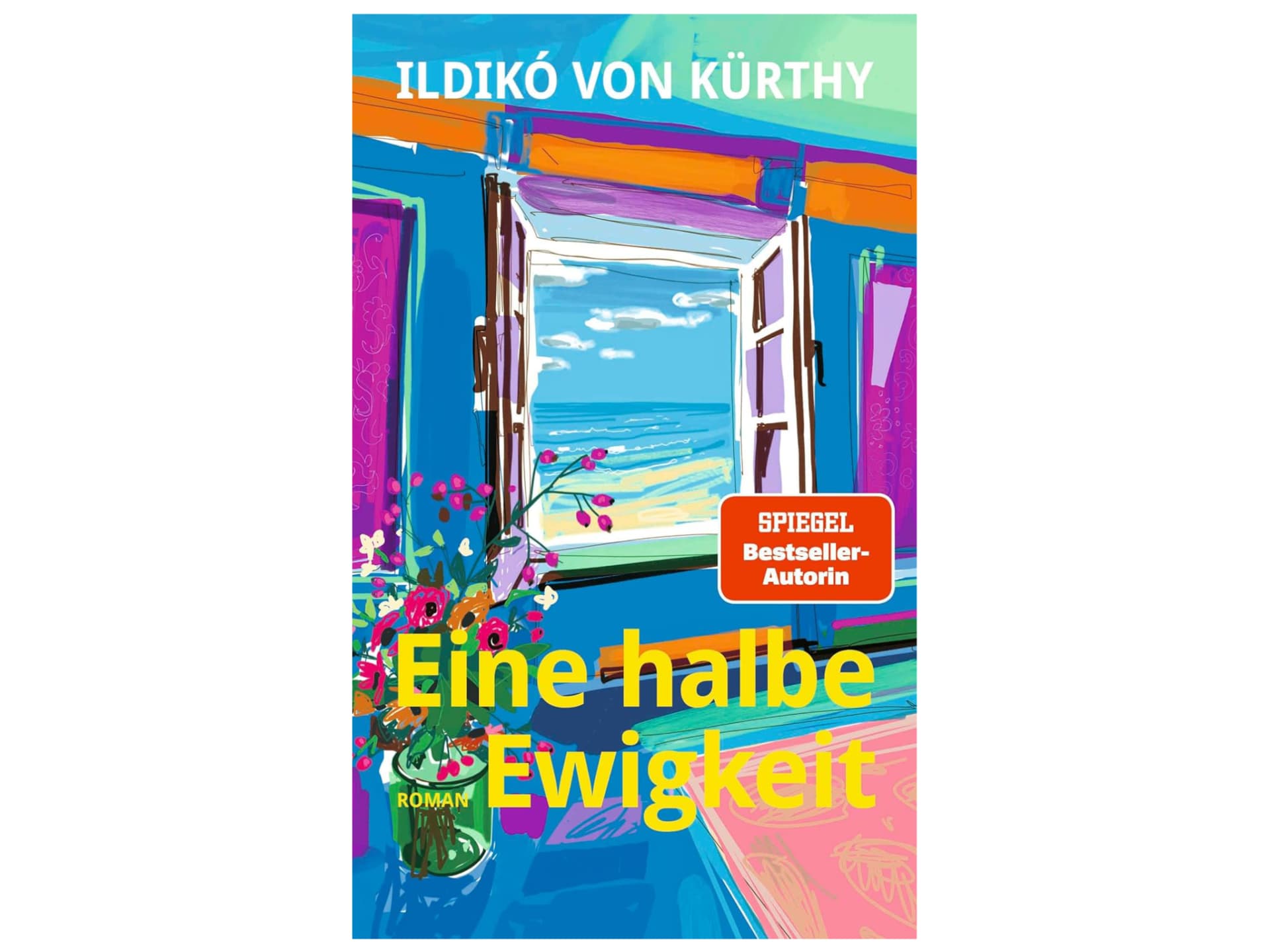 Eine halbe Ewigkeit von Ildiko von Kürthy