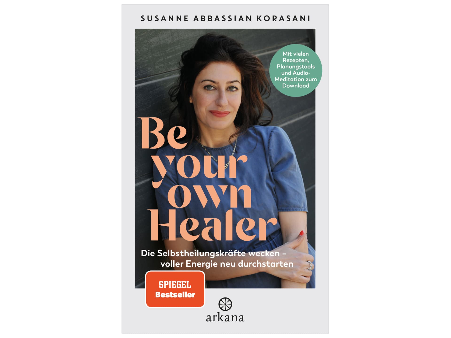 Be Your Own Healer von Susanne Abbassian Korasani