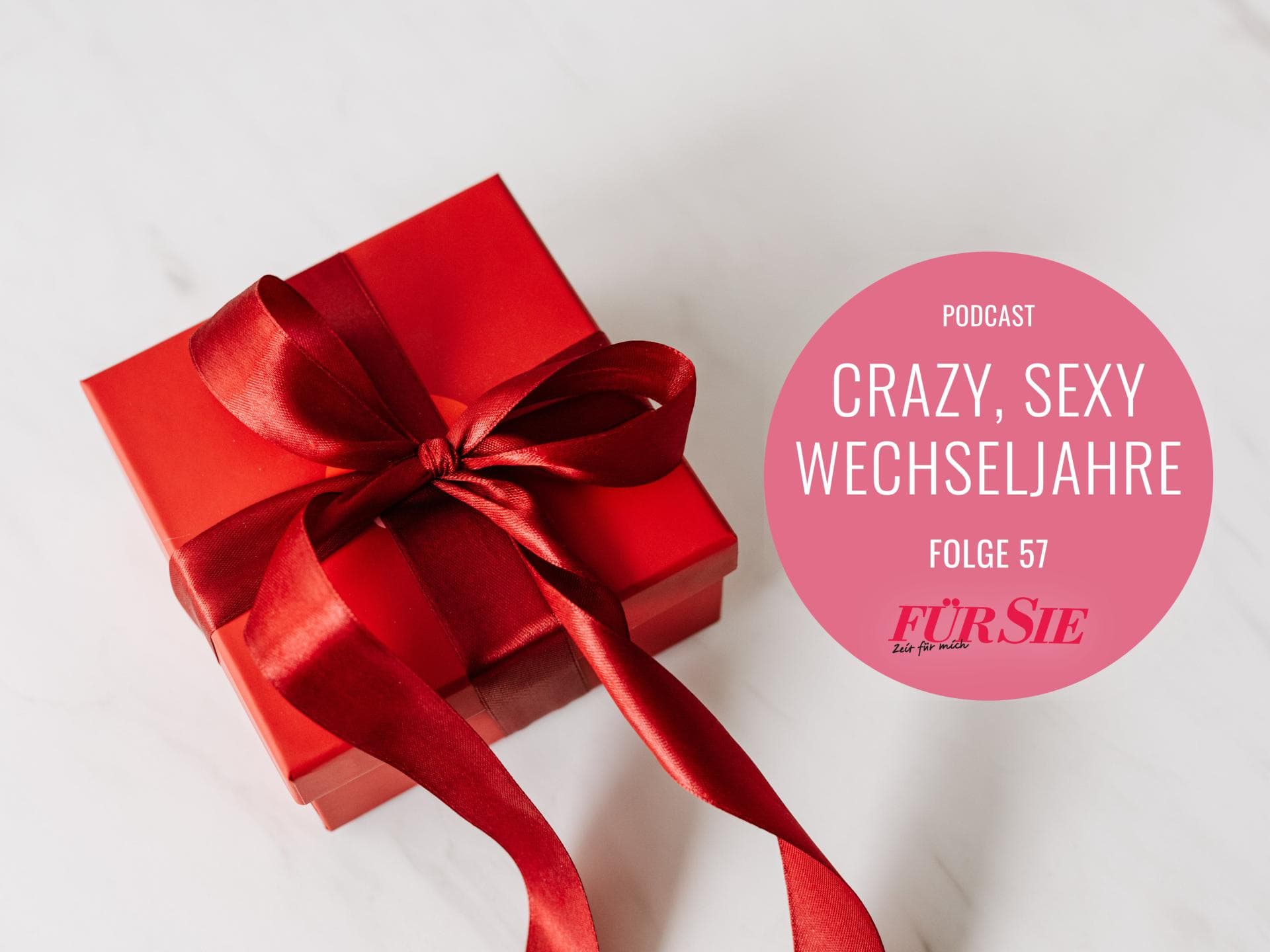 Crazy Sexy Wechseljahre Folge 57