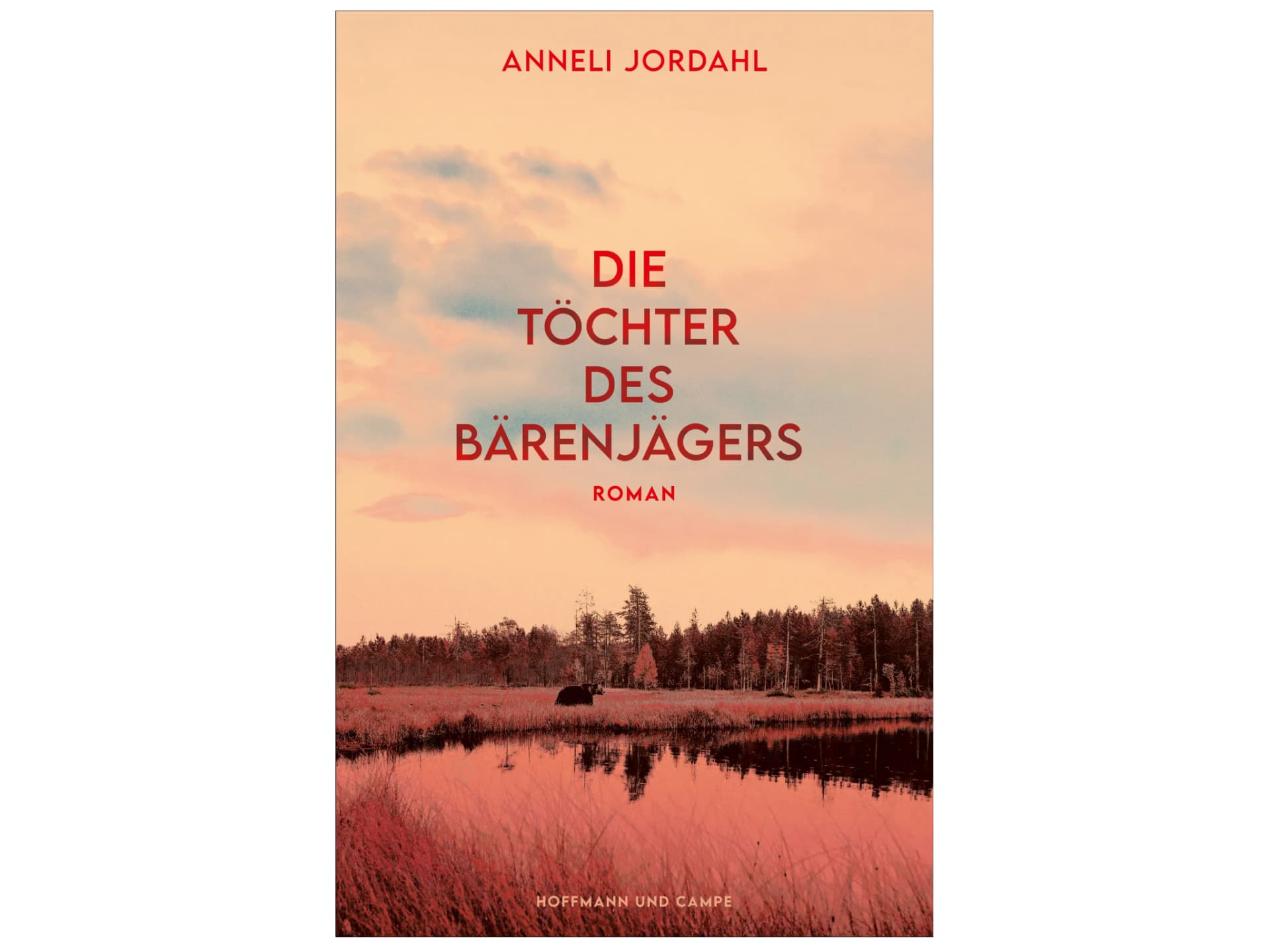 Die Töchter des Bärenjägers von Anneli Jordahl