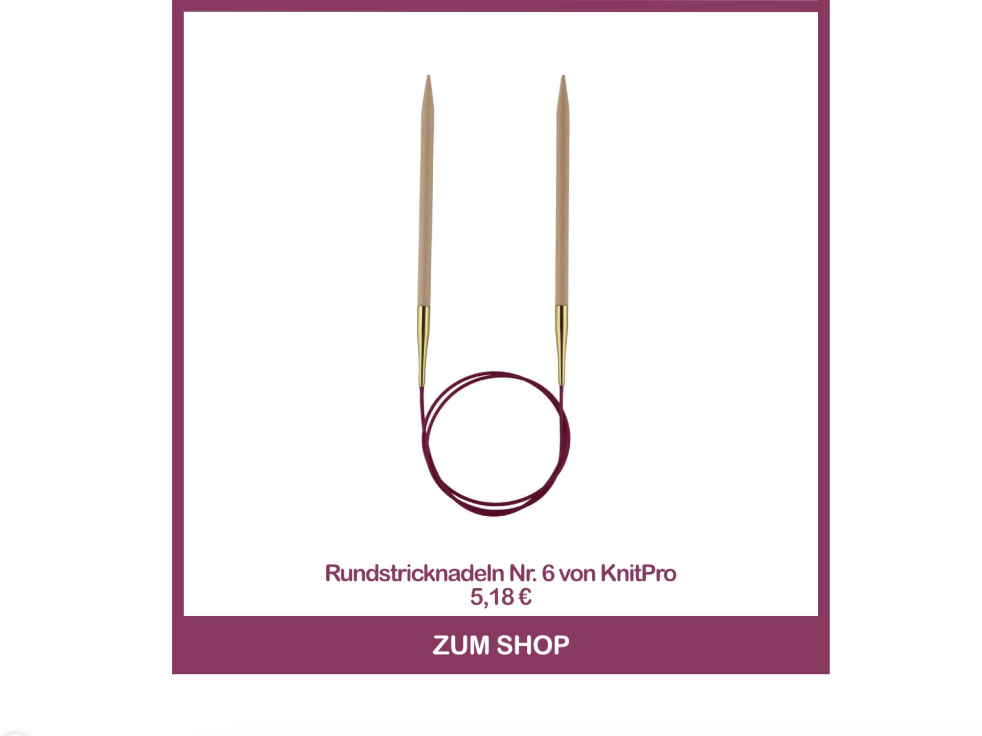 Rundstricknadeln Nr. 6 von KnitPro