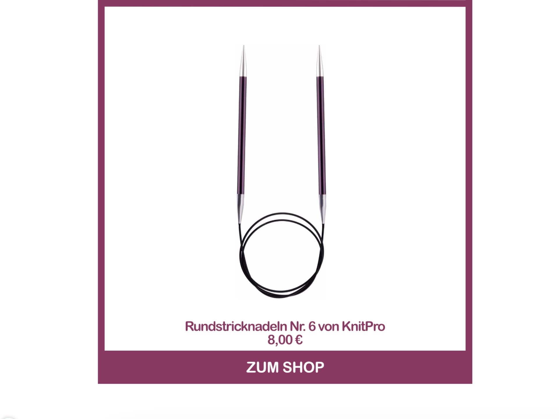 Rundstricknadeln Nr. 6 von KnitPro