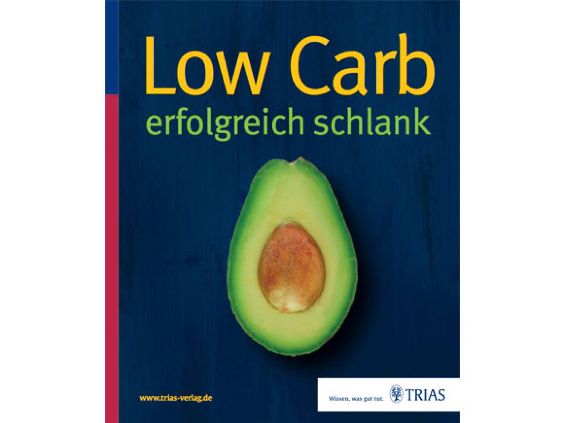 Low Carb - Erfolgreich schlank