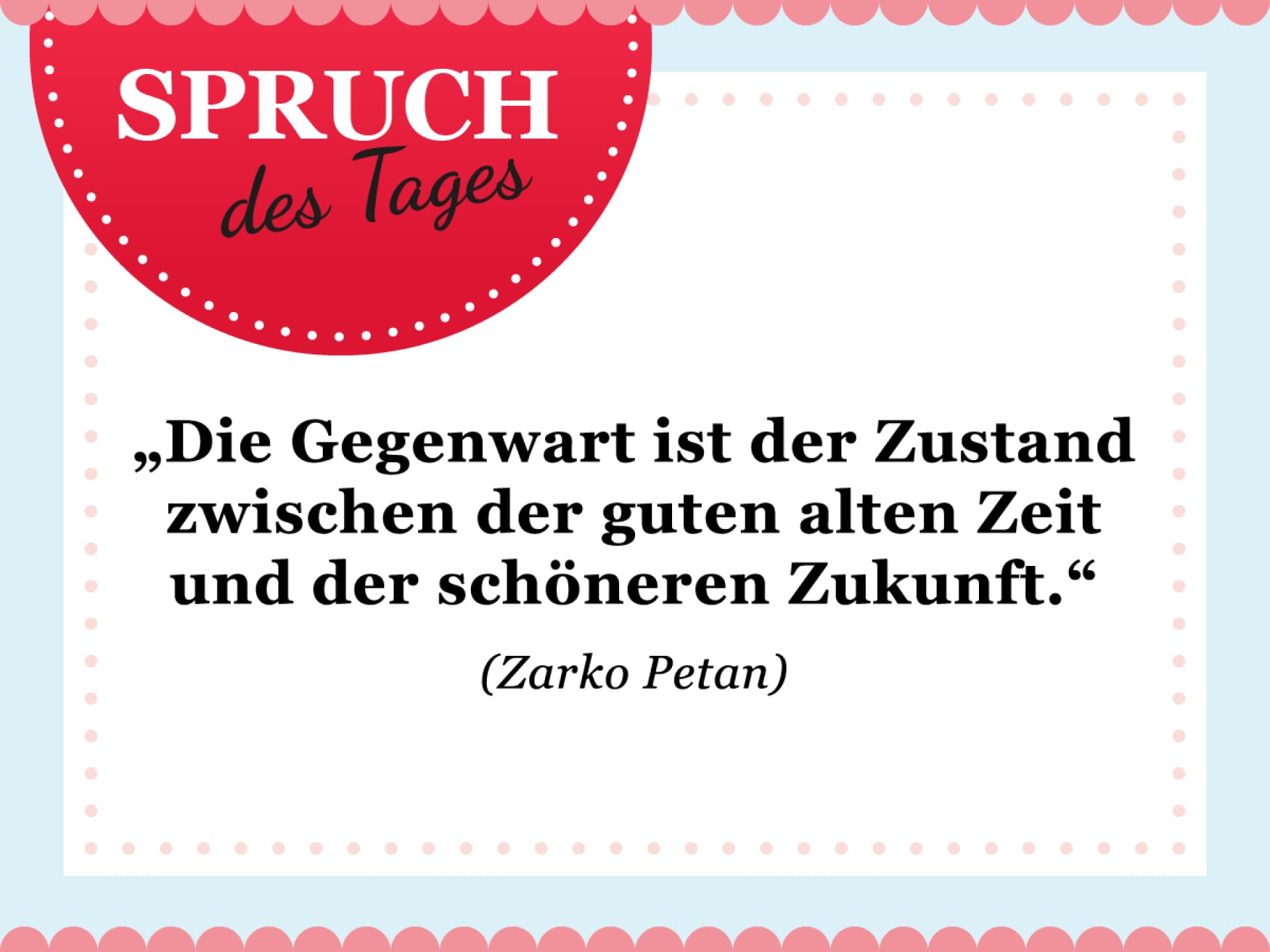 Spruch des Tages für den Februar