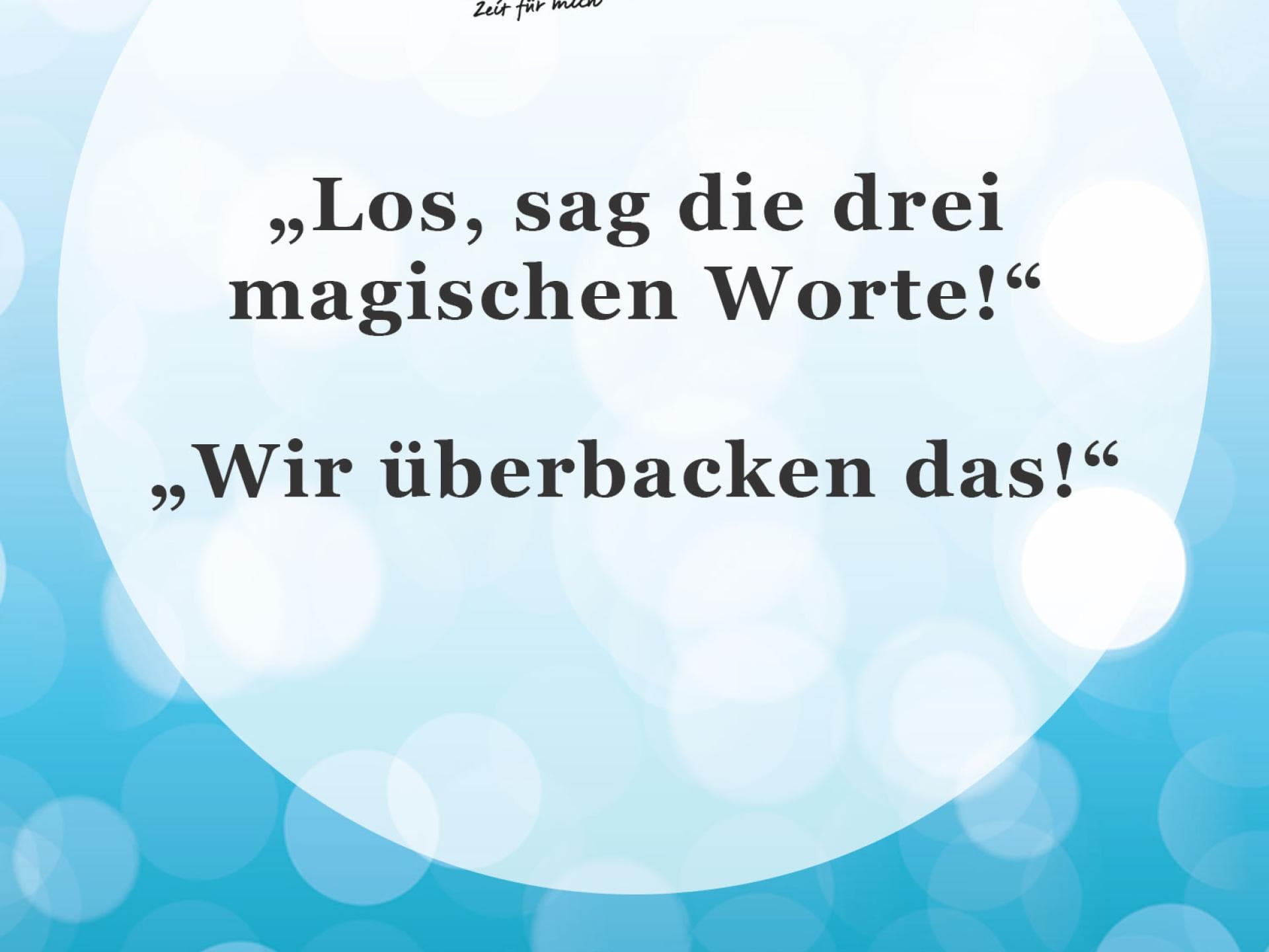 Unser Spruch des Tages für den 18. Februar 
